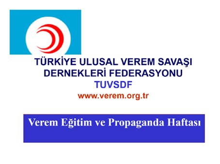 76. Verem Eğitim ve Propaganda Haftası etkinlikleri 1-7 Ocak 2023 tarihleri arasında yapılacaktır.  